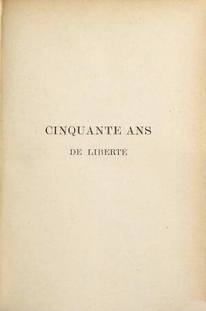 Cinquante Ans de liberté : [i.e. de la Belgique, 1830-1880], 3
