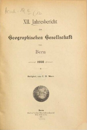 Jahresbericht der Geographischen Gesellschaft Bern. 12. 1893. - 1894