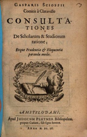 Casparis Scioppii ... Consultationes de scholarum et studiorum ratione ...