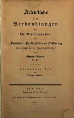 Actenstücke zu den Verhandlungen über die Beschlagnahme der "Geschichte der Politik, Cultur und Aufklärung des achtzehnten Jahrhunderts, 1