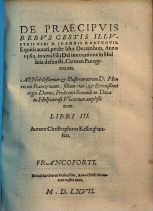 De praecipuis rebus gestis ... Johannis Rantzovii ... Carmen Panegyricum