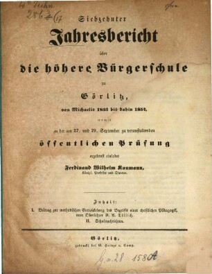 Jahresbericht über die Höhere Bürgerschule zu Görlitz : ..., womit zu der ... zu veranstaltenden öffentlichen Prüfung ergebenst einladet .... 17. 1853/54