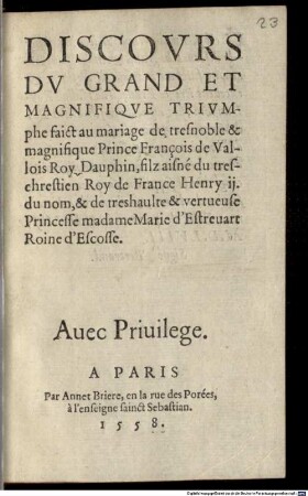 Discours du grand triumphe faict au mariage de Prince François de Vallois Roy Dauphin