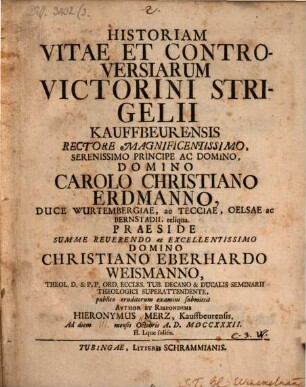 Historia vitae et controversiarum Victorini Strigelii Kauffbeur.