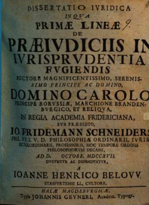 Diss. iur. in qua primae liniae de praeiudiciis in iurisprudentia fugiendis ducuntur