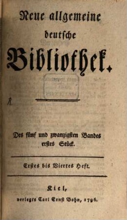 Neue allgemeine deutsche Bibliothek. 25, 25. 1796