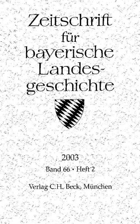 Zeitschrift für bayerische Landesgeschichte : ZBLG, 66,2. 2003. - S. 399 - 794