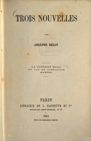 Trois nouvelles : La Comtesse Emma. Un cas de conscience. Marthe