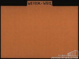 WEISSM.-WEIZ.