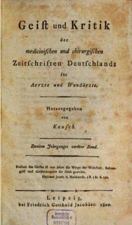 Geist und Kritik der medicinischen und chirurgischen Zeitschriften Deutschlands für Ärzte und Wundärzte. 2, 2. 1799/1800, Bd. 2