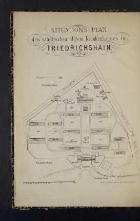 Situations-Plan des städtischen allgem. Krankenhaus im Friedrichshain.