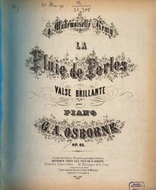 La pluie de perles : valse brillante [pour piano] ; op. 61 ; [à Mademoiselle Remy]