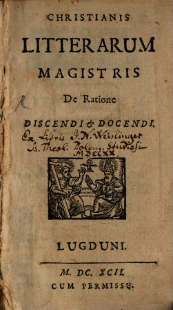 Christianis Litterarum Magistris de Ratione discendi et docendi