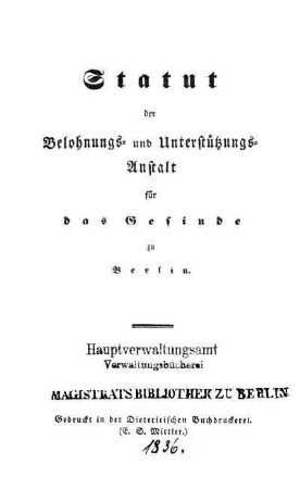 Statut der Belohnungs- und Unterstützungs-Anstalt für das Gesinde zu Berlin
