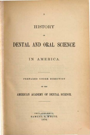 A history of dental and oral science in America