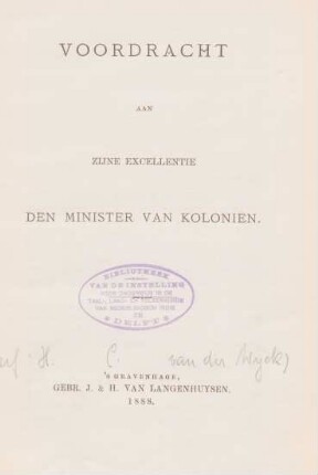 Voordracht aan zijne excellentie den Minister van Kolonien