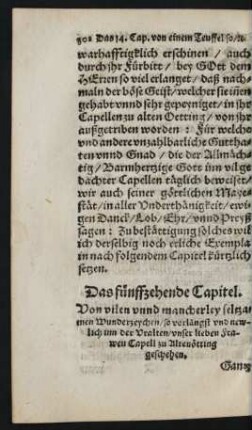 Das fünffzehende Capitel. Von vilen unnd mancherley seltzamen Wunderzeychen/ so vorlängst und newlich inn der Uralten/ unser lieben Frawen Capell zu Altenötting geschehen.