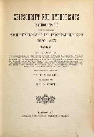 Zeitschrift für Hypnotismus, Psychotherapie sowie andere psychophysiologische und psychopathologische Forschungen. 6. 1897