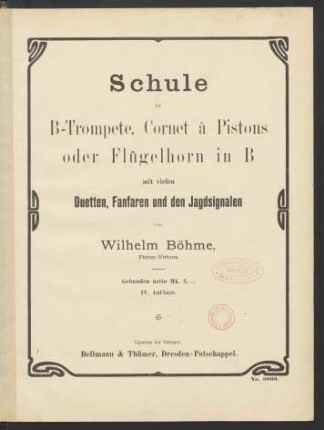 Schule für B-Trompete, Cornet à Pistons oder Flügelhorn in B : mit vielen Duetten, Fanfaren und den Jagdsignalen