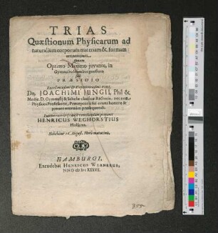 Trias Quæstionum Physicarum ad naturalium corporum materiam & formam attinentium