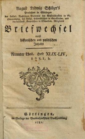 August Ludwig Schlözer's ... Briefwechsel meist historischen und politischen Inhalts, 9. Heft XLIX - LIV, 1781, b.