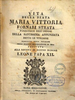 Vita della beata Maria Vittoria Fornari Strata : fondatrice dell ́Ordine della Santissima Annunziata detto Le Turchine