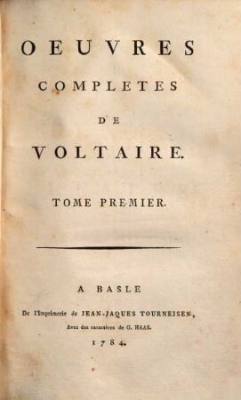 Oeuvres complètes de Voltaire. 1. Théâtre ; 1. - 1784. - IV, 462 S.