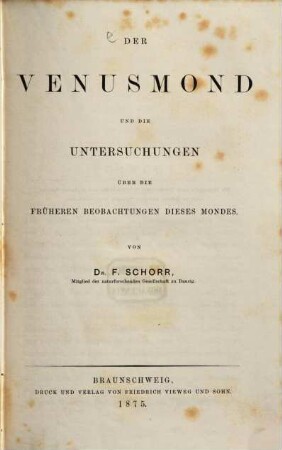 Der Venusmond und die Untersuchungen über die früheren Beobachtungen dieses Mondes