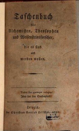 Taschenbuch für Alchemisten, Theosophen und Weisensteinsforscher, die es sind und werden wollen