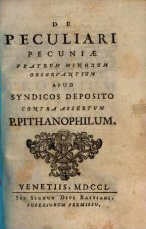 De peculiari pecuniae fratrum Minor. apud Syndicos deposito
