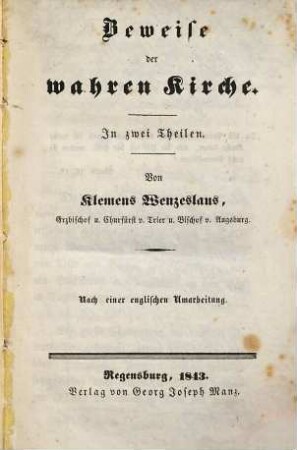 Beweise der wahren Kirche : in zwei Theilen ; nach einer engl. Umarbeitung