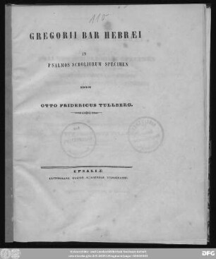 Gregorii Bar Hebraei in Psalmos Scholiorum Specimen e codicibus mss. Syriacis Musei Brit. Londinensis et Bibliothecae Bodl. Oxoniensis