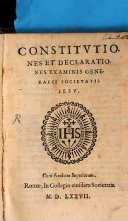 Constitvtiones Et Declarationes Examinis Generalis Societatis Iesv