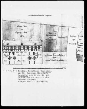 Berlin, Dorotheen-Hospital am Sankt Georgen Kirchhof, Lageplan mit Grundriss und schematischer Ansicht des Lazaretthauses