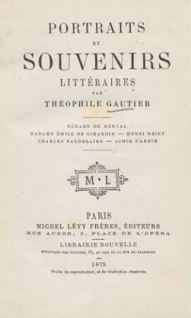 Portraits et souvenirs littéraires : Gérard de Nerval. Madame Émile de Girardin. Henri Heine. Charles Baudelaire. Achim d'Arnim