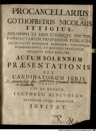 Actum solemnem praesentationis sex candidatorum iuris indicit (praefatus de irenarchis s. publicor. criminum nunciatoribus et delatoribus)