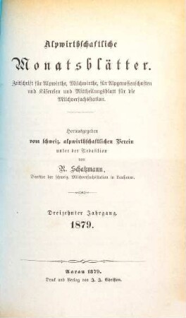Alpwirtschaftliche Monatsblätter : Zeitschrift für Alpwirtschaft und Viehzucht. 13. 1879