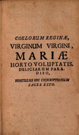 Hortus Variarum Inscriptionum, Veterum Et Novarum : Videlicet Urbium, Templorum, Sacellorum, Altarium ... &c.. [1]