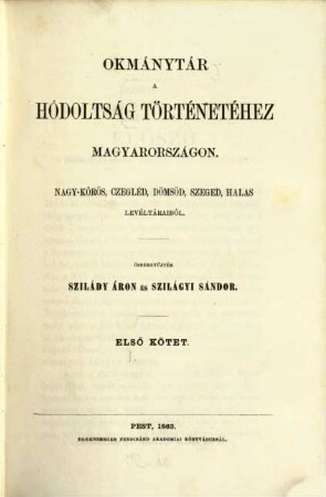 Török-magyarkori történelmi emlékek. Osztály 1, Okmánytár, 1. 1863