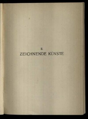 II. Zeichnende Künste