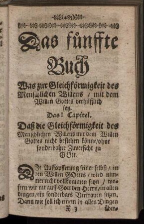 Das fünffte Buch Was zur Gleichförmigkeit des Menschlichen Willens/ mit dem Willen Gottes verhilfflich sey.