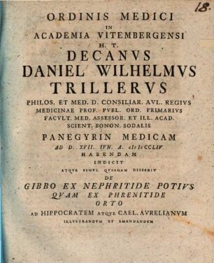 [Programma quo] ... panegyrin medicam ... indicit, atque simul quaedam disserit de gibbo, ex nephritide potius quam ex phrenitide orto
