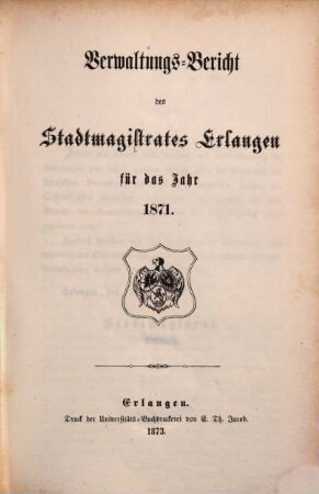 Verwaltungsbericht. 1871 (1873)