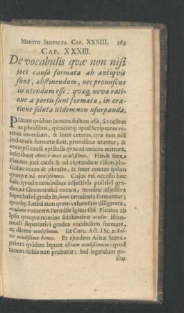 Cap. XXXIII. De vocabulis quae non nisi ioci causa formata ab antiquis sunt, abstinendum, nec promiscue iis utendum esse ...
