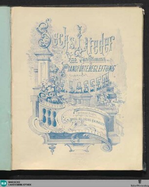 Sechs Lieder für eine Singstimme mit Pianofortebegleitung