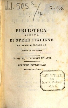Raccolta di lettere sulla pittura, scultura ed architettura : Scritte da'più celebri personaggi dei secoli 15, 16 e 17, Vol. 7