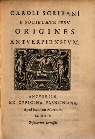 Caroli Scribani E Societate Iesv Origines Antverpiensivm