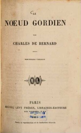 Le noeud gordien : Par Charles de Bernard