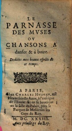 Le Parnasse Des Mvses Ov Chansons A danser & à boire : Dediées aux beaux esprits de ce temps
