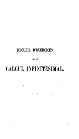 Recueil d'exercices sur le calcul infinitésimal